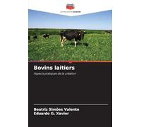 Bovins laitiers: Aspects pratiques de la création