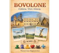 Bovolone. Colora. Vivi. Gioca.: Un’esperienza illustrata tra luoghi, memoria e gioco nel territorio di Bovolone (Colora. Vivi. Gioca. - Verona)
