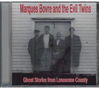 Bovre, Marques/Evil T - Ghost Stories From Lonesome Country