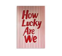 BoVrilyx How Lucky Are We Wall Art Bold Red Inspirational Quote Poster on Pink Striped Background for Office Dorm Bedroom Or Gallery Wall Decor Gift 08x12inch(20x30cm) Unframe