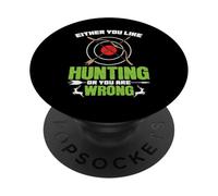 Bow and Arrow Hunting Like Hunting or You Are Wrong PopSockets Adhesive PopGrip