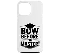 Bow before the master degree graduation Case for iPhone 13 Pro Max