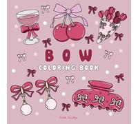 Bow: Bold and Easy Coloring Book with Simple and Big Designs for Relaxation and Stress Relief, For Adults,Teens and Kids