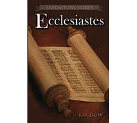 Bow - Ecclesiastes A Literary Commentary On the Book of Ecclesiastes - P555z