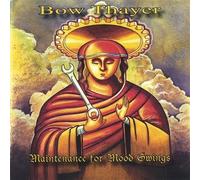 Bow Thayer - Maintenance for Mood Swings