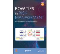 Bow Ties in Risk Management : A Concept Book for Process Safety