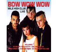 Bow Wow Wow - Mile High Club Live