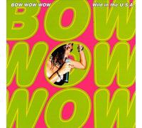 Bow Wow Wow - Wild in the Usa