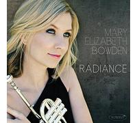 Bowden, Mary Elizabeth - Mary Elizabeth Bowden: Radiance