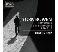 Bowen: 24 Preludes / Suite Mignonne / Berceuse by Cristina Ortiz (2014-04-29)