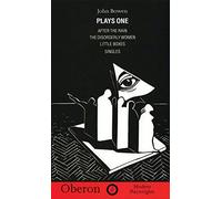 Bowen: Plays One: After the Rain; The Disorderly Women; Little Boxes; Singles (Oberon Modern Playwrights)