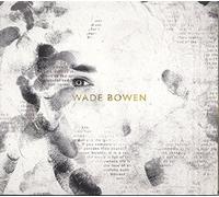 Bowen, Wade - Wade Bowen