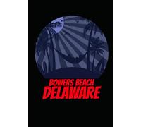 BOWERS BEACH delaware: beach journal for writing down thoughts for anyone that loves beach vacations and surfing