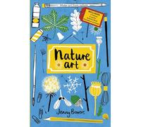 Bowers, Jenny - Little Collectors: Nature Art: Make art from nature