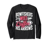 Bowfishers Wife Her Coffee His Arrows Long Sleeve T-Shirt
