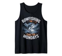 Bowfishing The Cure for Mondays Tank Top