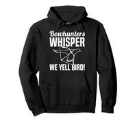 Bowhunters Whisper We Yell Bird Pheasant Hunting Pullover Hoodie