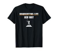 Bowhunting Life Her Way Woman Archery Hunt Style T-Shirt