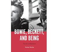 Bowie, Beckett, and Being: The Art of Alienation
