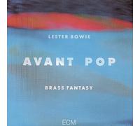 Bowie, Lester - Avant Pop