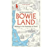 BOWIELAND: Walking In The Footsteps Of David by Peter Carpenter (English) Paperb