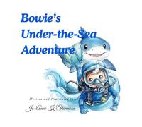 Bowie's Under-the-Sea Adventure