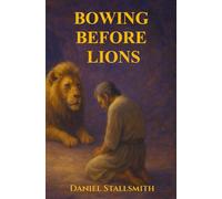 Bowing Before Lions (The Wonder Chronicles)