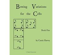 Bowing Variations for the Cello, Book One