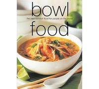 Bowl Food: The New Comfort Food for People on the Move