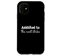 Bowler Addicted to the Next Strike Bowling Case for iPhone 11