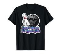 Bowler Don't Worry I'll Spare You Bowling T-Shirt