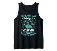 Bowler My Bowling Technique is Top Secret Funny Bowling Tank Top
