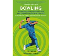 Bowling: A Comprehensive Modern Guide for Players and Coaches (Cricket Guides) (Polaris Publishing Cricket Guides)