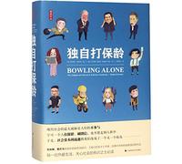 Bowling Alone: The Collapse and Revival of American Community (Chinese Edition)