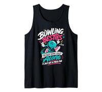Bowling Besties Because Going Crazy Alone is Not as Fun Tank Top