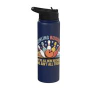 Bowling Buddies We're All Here Because We Ain't All There Stainless Steel Insulated Water Bottle