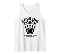 Bowling Coach Like A Normal Coach Just Cooler, Pin Bowler Tank Top