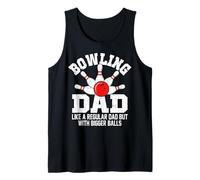 Bowling Dad Like A Regular Dad But with Bigger Balls Tank Top