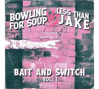 Bowling for Soup - Bait and Switch Vol.1 [VINYL]