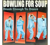 Bowling For Soup - Drunk Enough to Dance