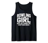Bowling Girl Like A Normal Girl Except Much Cooler, Pin Bowl Tank Top