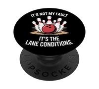 Bowling It's Not My Fault It's The Lane Conditions PopSockets Adhesive PopGrip