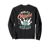 Bowling Player Shirt World's Okayest Bowler Bowling Sweatshirt