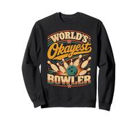Bowling Player Shirt World's Okayest Bowler Bowling Sweatshirt
