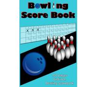 Bowling Score Book: Record up to 300 bowling games. Keep score of all of your bowling sessions easily 6x9in paper back.