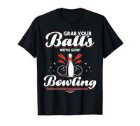 Bowling Ten Pin Funny Shirt Grab Bowling Balls T Shirts T-Shirt