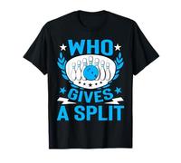 Bowling Who Gives a Split - Funny Bowling Lover Bowler T-Shirt