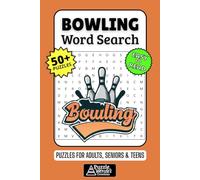 Bowling Word Search Puzzle Book: 50+ Fun & Easy-to-Read Puzzles Featuring Bowling Terms, History, Tournaments & Slang for Adults, Seniors & Teens