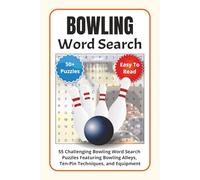 Bowling Word Search Puzzle Book: 55 Challenging Bowling Word Search Puzzles Featuring Bowling Alleys, Ten-Pin Techniques, and Equipment