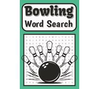 Bowling Word Search Puzzle Book: Bowling Themed Word Search Puzzle Activity Book about Bowling Alley, Sport, for Adults, Kids, Teens & Seniors , Large ... Gift, Travel (Sports Word Search Series)